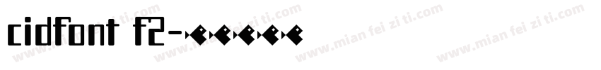 cidfont f2字体转换